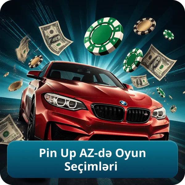 Pin Up AZ-də Oyun Seçimləri
